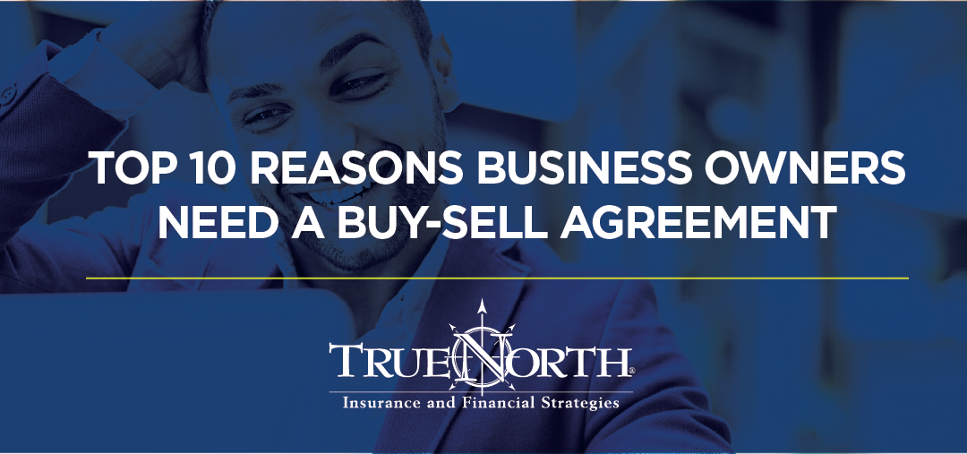 10 Reasons Why Business Owners Need a Buy-Sell Agreement