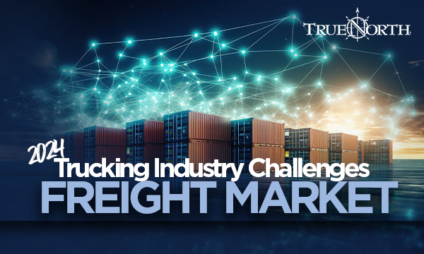 2024 Trucking Industry Challenges: Freight Market